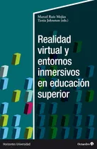 Comprar Realidad Virtual Y Entornos Inmersivos En Educacion Superior, De Ruiz Mejias, Marcel. Editorial Octaedro, S.l., Tapa Blanda En Español