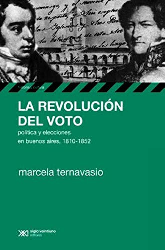 La Revolución Del Voto, Ternavasio, Ed. Sxxi