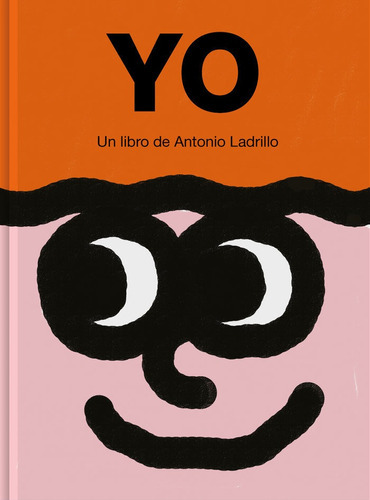 Yo, de Ladrillo, Antonio. Editorial Fulgencio Pimentel S.L., tapa dura en español