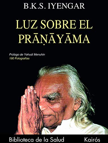 Libro Luz Sobre El Pranayama De Iyengar B K S  Kairós