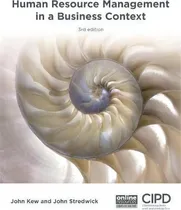 Comprar Human Resource Management In A Business Context, De John Kew., Vol. 1. Editorial Chartered Institute Personnel Development, Tapa Blanda, Edición 3rd Edition En Inglés