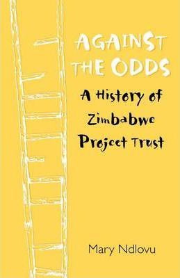 Libro Against The Odds: A History Of Zimbabwe Project - M...