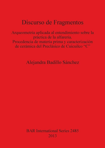 Libro Discurso De Fragmentos: Arqueometria Aplicada Al  Lcm2