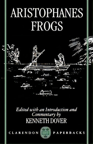 Aristophanes: Frogs, De Aristophanes. Editorial Oxford University Press, Tapa Blanda En Inglés
