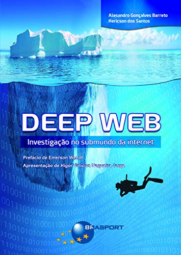 Libro Deep Web - Investigacao No Submundo Da Internet