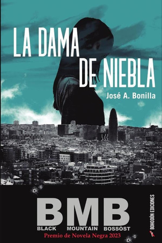 La Dama De Niebla, De José Antonio Bonilla Hontoria. Editorial Bohodón Ediciones, Tapa Blanda En Español, 2023