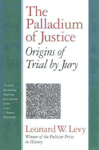 The Palladium Of Justice, De Leonard W. Levy. Editorial Ivan R Dee Inc, Tapa Blanda En Inglés