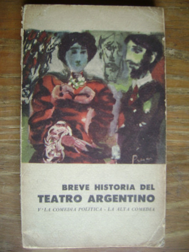 Breve Historia Del Teatro Argentino V. Del Siglo Y Medio 50