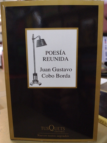 Poesía Reunida Juan Gustavo Cobo Borda