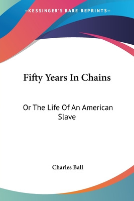 Libro Fifty Years In Chains: Or The Life Of An American S...