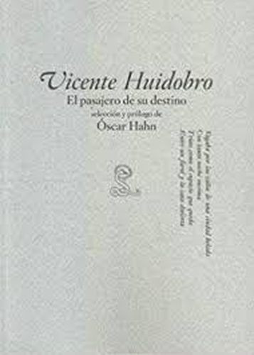 Libro Vicente Huidobro El Pasajero De Su Destino