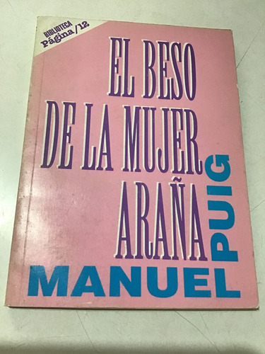 El Beso De La Mujer Araña Manuel Puig