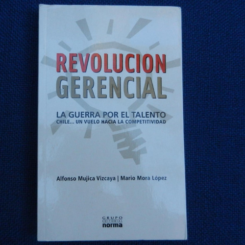 Revolucion Gerencial, La Guerra Por El Talento, Alfonso Muji