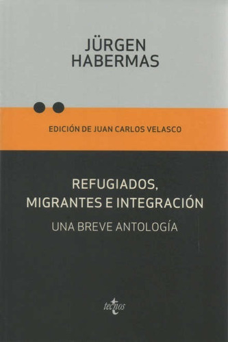 Refugiados, Migrantes E Integracion / Habermas, Jurgen