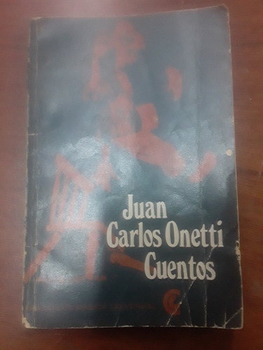 Juan Carlos Onetti - Cuentos - Antiguo Año 1972