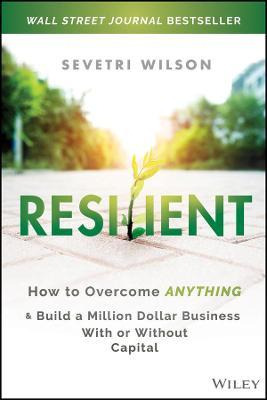 Libro Resilient : How To Overcome Anything And Build A Mi...