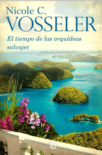 El Tiempo De Las Orquídeas Silvestres (libro Original)