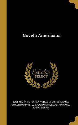 Libro Novela Americana - Jose Maria Vergara Y Vergara