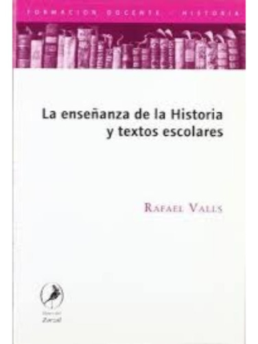 Enseñanza De La Historia Y Los Textos Escolares, L - Rafael 