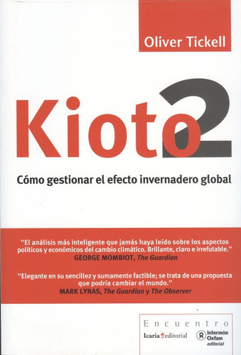 Kioto 2. Cómo Gestionar El Efecto Invernadero Global, De Tickell, Oliver. Editorial Icaria, Tapa Blanda, Edición 1 En Español, 2009