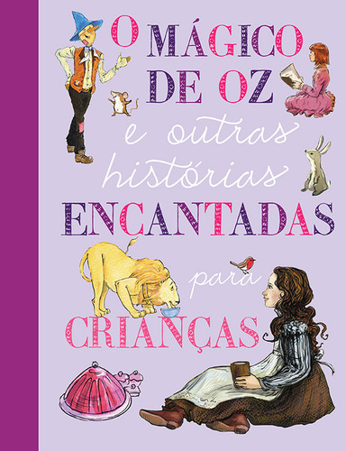 O Mágico de Oz e outras histórias encantadas para crianças, de Quarto Publishing. Editorial Quarto Editora, capa dura em português, 2016