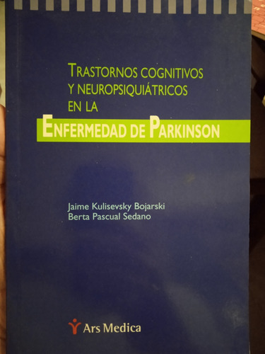 Trastornos Cognitivos Y Neuropsiquiátricos En El Parkinson