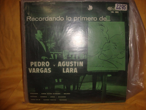 Vinilo Pedro Vargas Y Agustin Lara Recordando Lo Primero M3