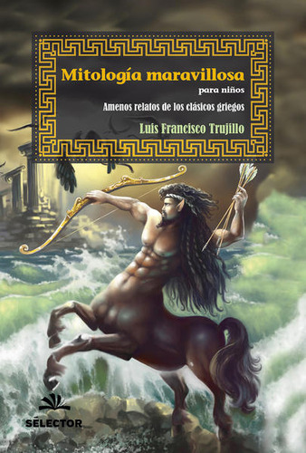Libro: Mitología Maravillosa Para Niños. Amenos Relatos De L