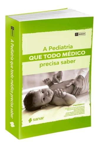 Livro Pediatria Que Todo Médico Precisa Saber