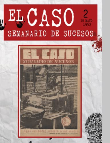 El Caso - Semanario De Sucesos - N 2 - 18 Mayo 1952: Aqui En