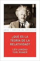 Comprar Que Es La Teoria De La Relatividad, De Levy Landau Levy Landau. Editorial Akal, Tapa Blanda, Edición 2006 En Español, 1995