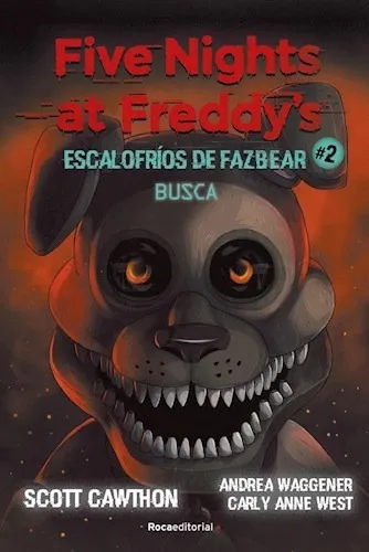 Libro 2. Five Nights At Freddy's ( Escalofrios De Fazbear )