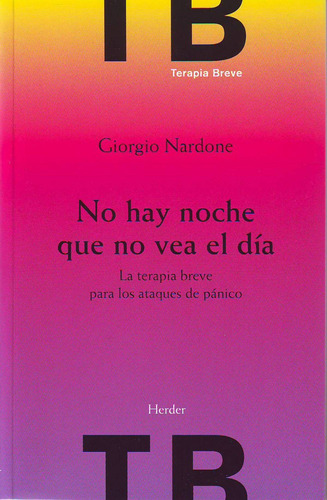 Libro No Hay Noche Que No Vea El Día - Nardone, Giorgio