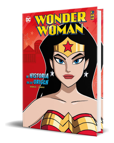 Libro Wonder Woman [ La Historia De Su Origen ] Original, De John Sazaklis. Editorial Ecc Ediciones, Tapa Dura En Español, 2021