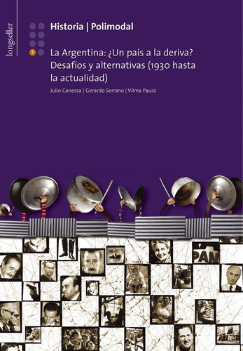 Historia 7 Polimodal - La Argentina: ¿un Pais A La Deriva? D