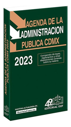 Agenda De La Administración Pública Cdmx 2023 / 22 Ed., De Ediciones Fiscales Isef S.a.. Editorial Ediciones Fiscales Isef, Tapa Blanda En Español, 1