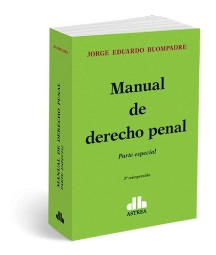 Manual De Derecho Penal Parte Especial - Buompadre Jorge Ed