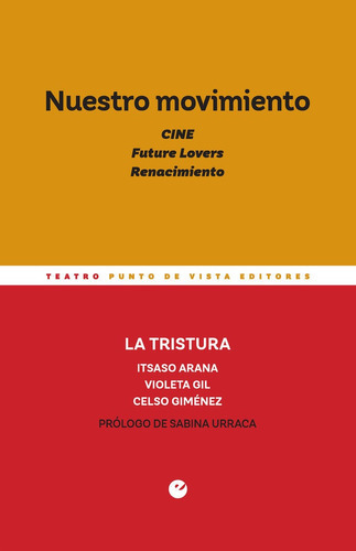 Nuestro Movimiento. Cine. Future Lovers. Renacimiento, De La Tristura. Editorial Punto De Vista Editores, Tapa Blanda En Español