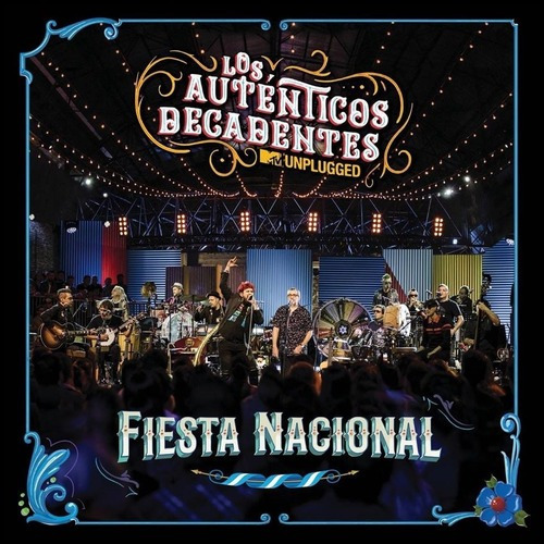 Auténticos Decadentes Mtv Unplugged Fiesta Nacional Vi&-.