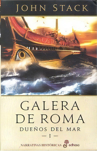 Galera De Roma, De Stack, John. Editorial Editora Y Distribuidora Hispano Americana, S.a., Tapa Dura En Español