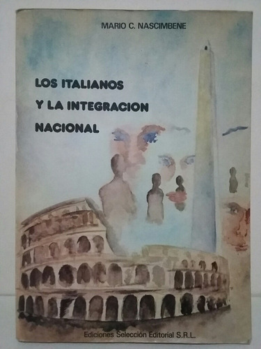 Los Italianos Y La Integración Nacional. 