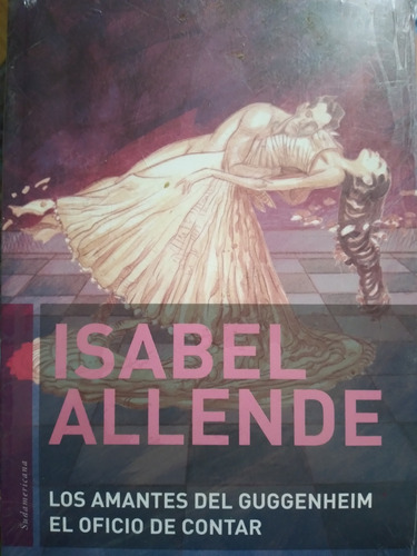 Los Amantes De Guggenheim/ El Oficio De Contar: I. Allende