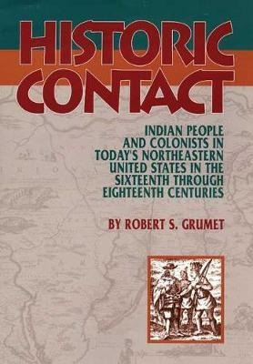 Historic Contact : Indian People And Colonists In Today's...
