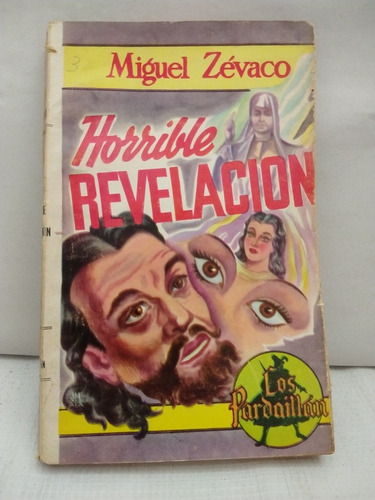 Horrible Revelación Miguel Zevaco