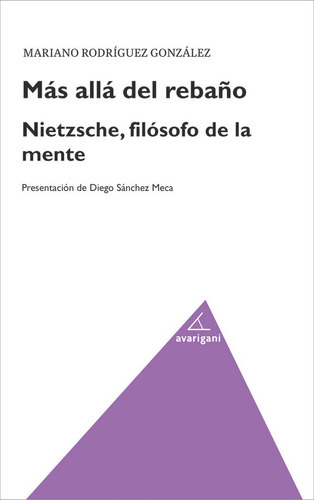 Mas Alla Del Rebaãâo. Nietzsche, Filosofo De La Mente, De Rodríguez González, Mariano. Editorial Avarigani Editores, Tapa Blanda En Español