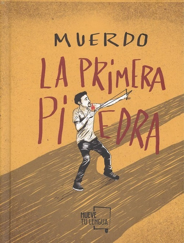 Libro La Primera Piedra - Muerdo, Paskual Kantero