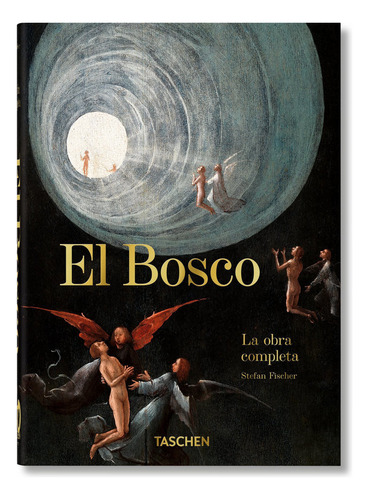 El Bosco. La Obra Completa. 40th Anniversary Edition