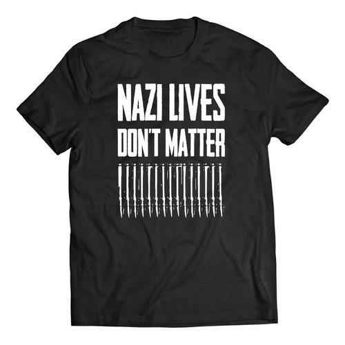 Remera Nazi Lives Dont Matter Antifascista Punk Hardcore