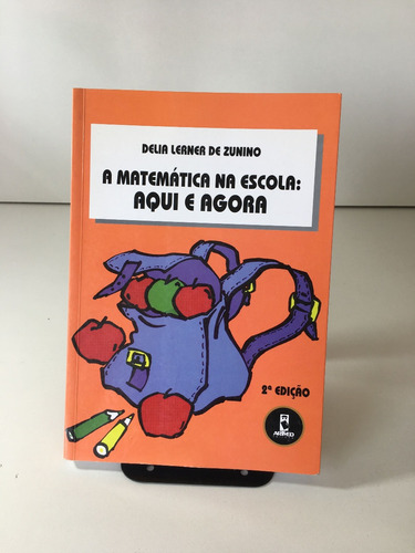Livro A Matemática Na Escola: Aqui E Agora 2ª Edição Editora Artmed J733 (Usado)