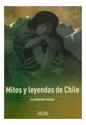 Mitos Y Leyendas De Chile